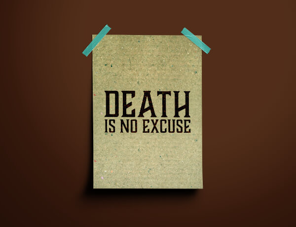 Death is No Excuse